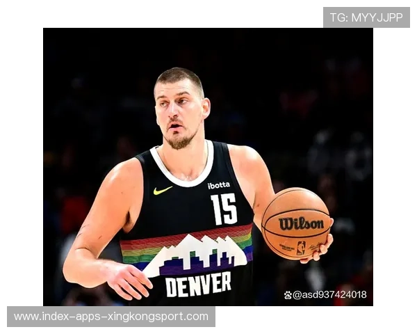 约基奇控制攻势,掘金整队如同行云流水